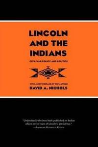 Lincoln & the Indians: Civil War Policy & Politics