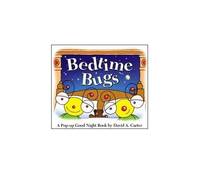 Bedtime Bugs: A Pop-up Good Night Book by David A. Carter (David Carter's Bugs)