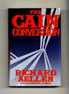 The Cain Conversion  - 1st Edition/1st Printing
