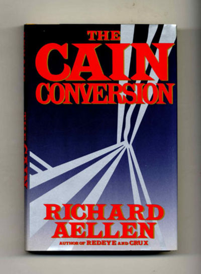 The Cain Conversion  - 1st Edition/1st Printing