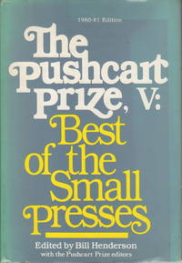 THE PUSHCART PRIZE V:  Best of the Small Presses, 1980 - 1981 Edition (with an index to the first...