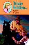 Trixie Belden And The Mystery In Arizona