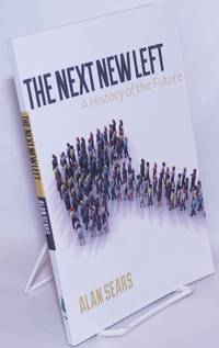 image of The Next New Left: A History of the Future