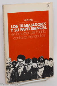 cover of Los trabajadores y su papel esencial: en las luchas del pueblo contra los monopolios