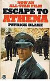 ESCAPE TO ATHENA by Patrick Blake - Paperback - (Film/TV tie-in) - 1979 - from Sugen & Co. (SKU: 20430)