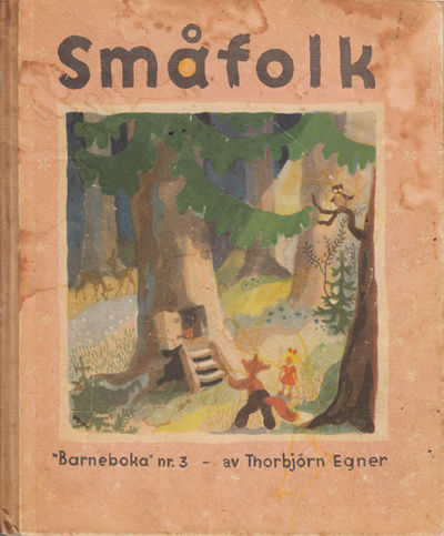 Småfolk. Barneboka nr. 3. Tekst og tegninger av -.