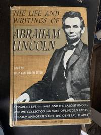 The Life and Writings of Abraham Lincoln