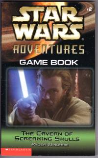 The Cavern of Screaming Skulls (Star Wars Adventures - Game Book #2)