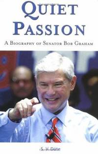 Quiet Passion : A Biography of Bob Graham