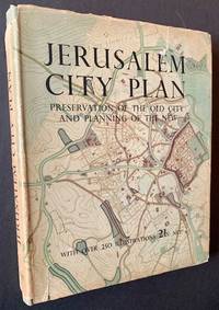 Jerusalem: The City Plan -- Preservation and Development During the British Mandate 1918-1948