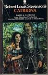 CATRIONA - (Film tie-in cover = DAVID & CATRIONA) by Robert Louis Stevenson - 1972