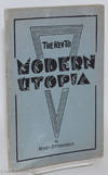 The key to "modern utopia"; an original approach to the solution of the economic and industrial problems of today