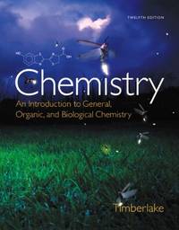 Chemistry: An Introduction to General, Organic, and Biological Chemistry by Karen C. Timberlake