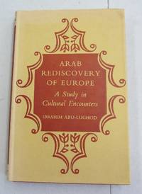 Arab Rediscovery of Europe; A Study in Cultural Encounters