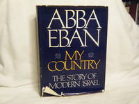 My Country  The Story of Modern Israel by Eban, Abba Solomon - 1972