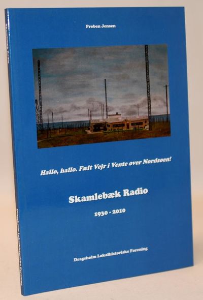 Skamlebæk Radio - 1930 til 2010.