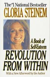 Revolution from Within: A Book of Self-Esteem by Gloria Steinem - 1993-01-03