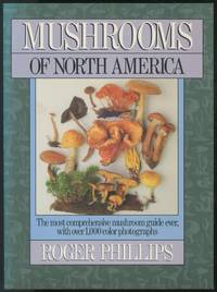 Mushrooms of North America by PHILLIPS, Roger - 1991