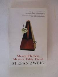 Mental Healers: Mesmer, Eddy and Freud