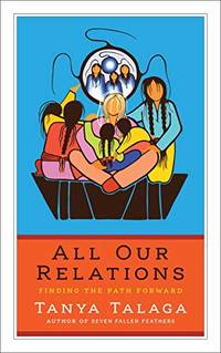 All Our Relations Us Edition: Finding the Path Forward (CBC Massey Lectures)