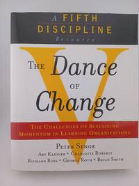 Dance of Change: The Challenges of Sustaining Momentum in Learning Organizations
