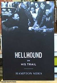 image of Hellhound on His Trail; The Stalking Of Martin Luther King Jr. And the International Hunt for His Assassin