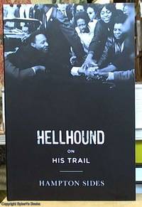 Hellhound on His Trail; The Stalking Of Martin Luther King Jr. And the International Hunt for His...