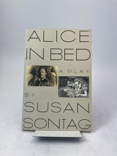 Alice in Bed. A Play in Eight Scenes.