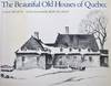 The Beautiful Old Houses of Québec