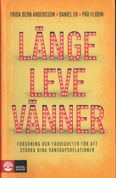 LÄNGE LEVE VÄNNER. Forskning och färdigheter för…