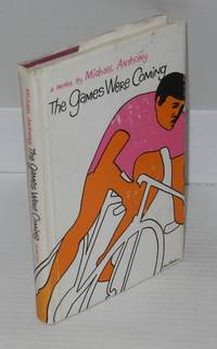 The games were coming by Michael Anthony - Hardcover - 1968 - from Bolerium Books Inc., ABAA/ILAB (SKU: 179880)