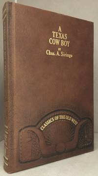 cover of A Texas Cowboy; Or, Fifteen Years on the Hurricane Deck of a Spanish Pony Taken from Real Life by Chas. A. Siringo an Old Stove Up Cow Puncher Who Has Spent Nearly a Lifetime on the Great Western Cattle Ranges (Series: Classics of the Old West.)