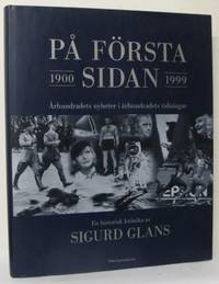 På första sidan 1900-1999. Århundratets nyheter i…