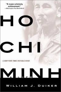 Ho Chi Minh : A Life