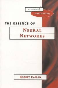 The Essence of Neural Networks (Essence of Computing) by Callan ...