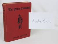 The Prince Commands, being sundry adventures of Michael Karl, sometime crown prince & pretender to the throne of Morvania (Signed First Edition)