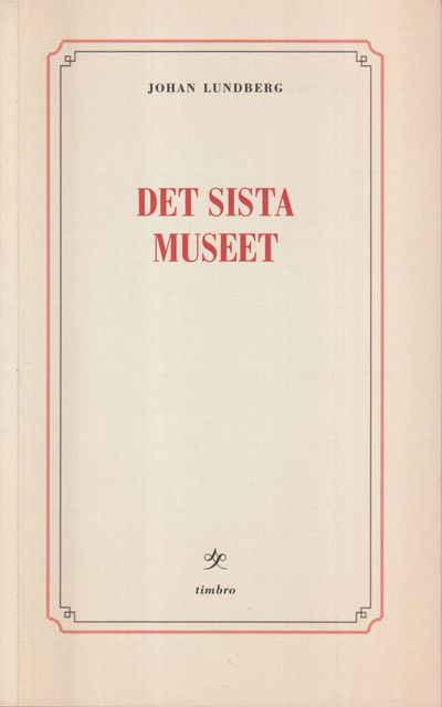 Det sista museet. Reflektioner om…
