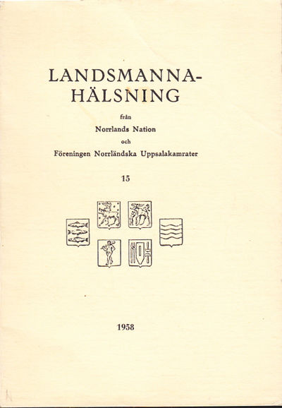 Landsmannahälsningar från Norrlands Nation och…