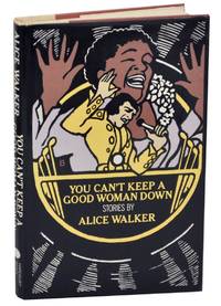 You Can&#039;t Keep a Good Woman Down by WALKER, Alice - 1981