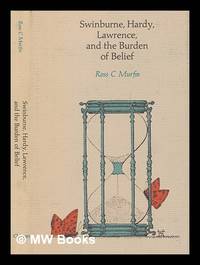 Swinburne, Hardy, Lawrence, and the burden of belief
