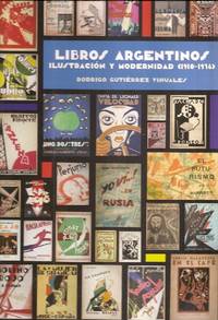 LIBROS ARGENTINOS. ILUSTRACIÓN Y MODERNIDAD (1910-1936)