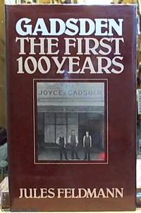 image of Gadsden; The First 100 Years