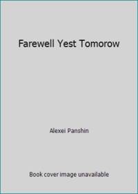 Farewell Yest Tomorow