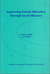 Improving Science Education Through Local Alliances: A Report to Carnegie Corporation of New York