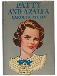 Patty and Azalea (Patty Fairfield Series, No. 17)