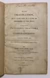 [MEDICINE / PSYCHIATRY]. Of the Imagination: As a Cause and as a Cure of Disorders of the Body; exemplified by Fictitious Tractors, and Epidemical Convulsions. [...] Read to the Literary and Philosophical Society of Bath