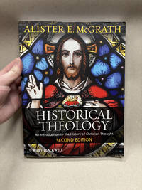 Historical Theology: An Introduction to the History of Christian Thought (Second Edition)