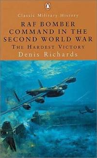 RAF Bomber Command in the Second World War (Penguin Classic Military History S.)