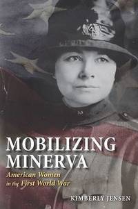 Mobilizing Minerva: American Women in the First World War