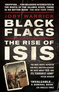 Black Flags: The Rise of ISIS